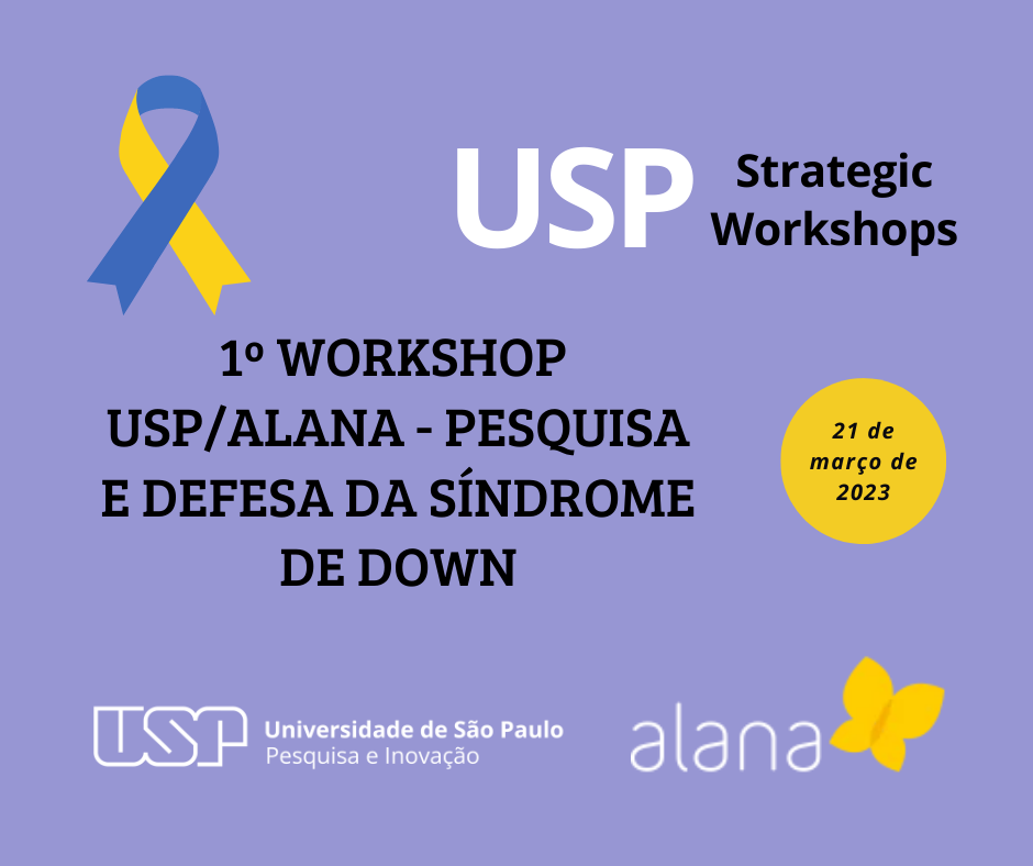 Leia mais sobre o artigo 1st USP/Alana Workshop – Down Syndrome Research and Advocacy
